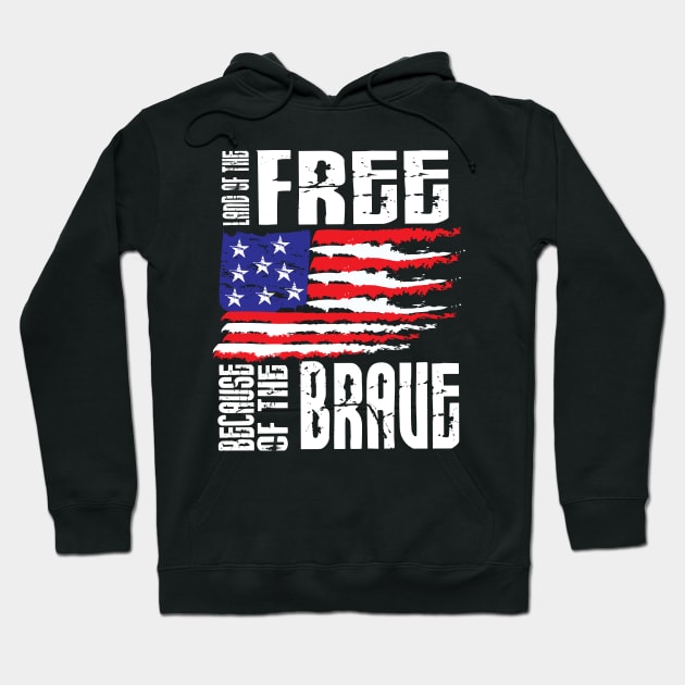 Land of the free because of the brave Hoodie by schmomsen